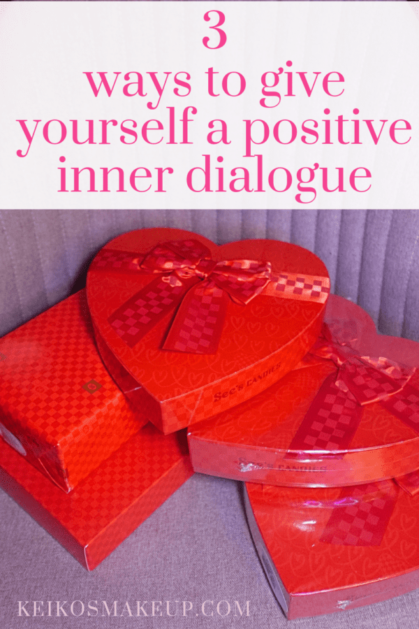 What is Your Inner Dialogue Like? + 3 Ways I Improved My Self-Talk