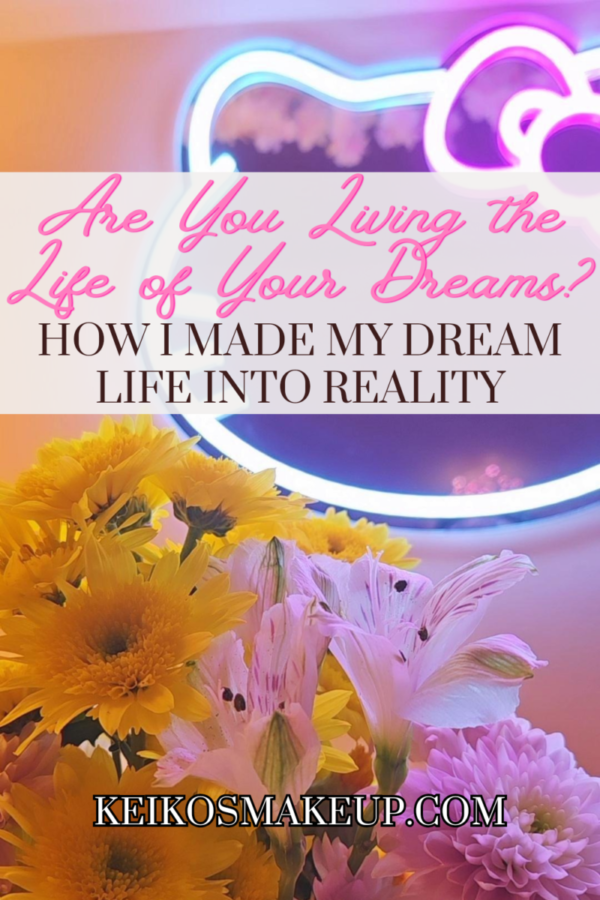 What is Your Life Like Today? Are You Living the Life of Your Dreams?